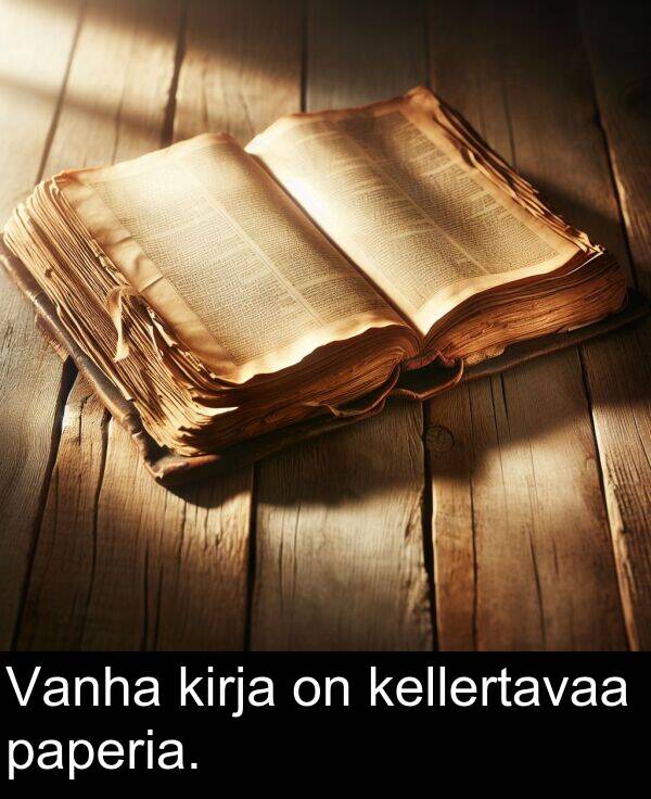 kirja: Vanha kirja on kellertavaa paperia.