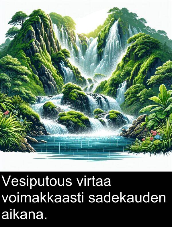 sadekauden: Vesiputous virtaa voimakkaasti sadekauden aikana.