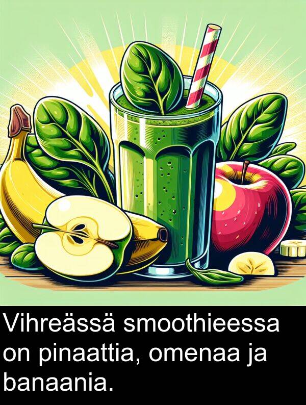 banaania: Vihreässä smoothieessa on pinaattia, omenaa ja banaania.