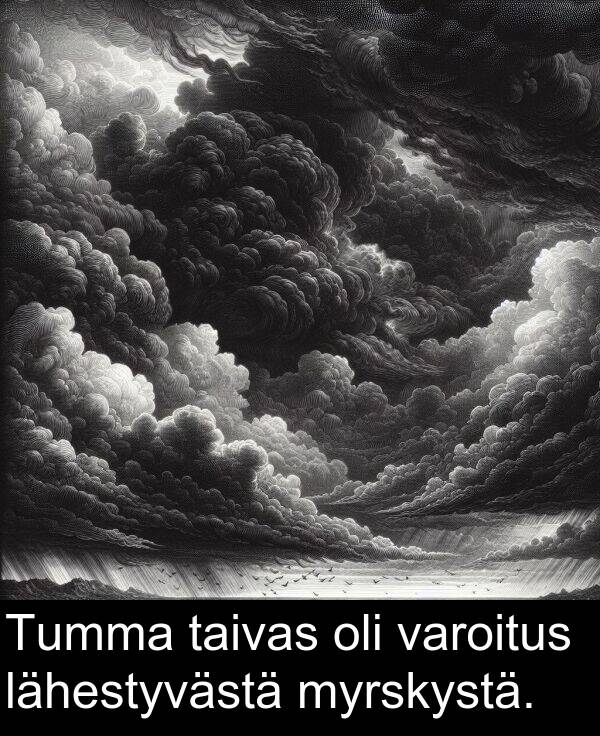 taivas: Tumma taivas oli varoitus lähestyvästä myrskystä.