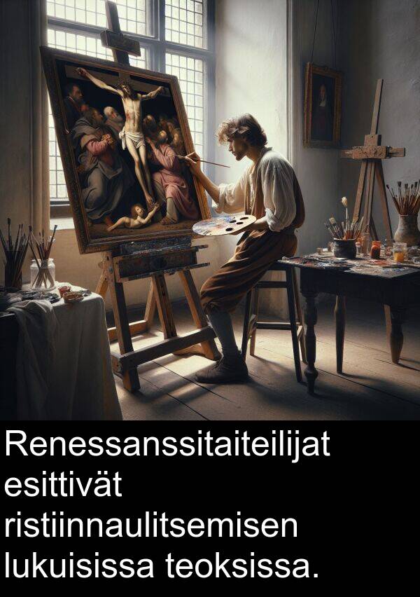 lukuisissa: Renessanssitaiteilijat esittivät ristiinnaulitsemisen lukuisissa teoksissa.