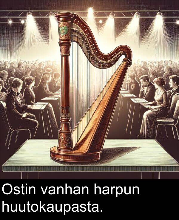 vanhan: Ostin vanhan harpun huutokaupasta.