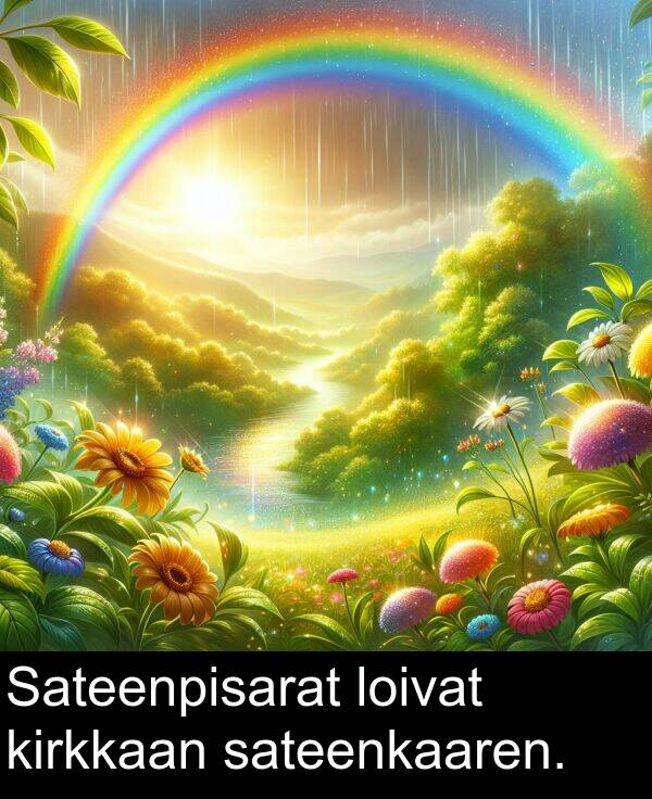 sateenkaaren: Sateenpisarat loivat kirkkaan sateenkaaren.