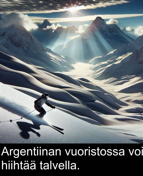 voi: Argentiinan vuoristossa voi hiihtää talvella.
