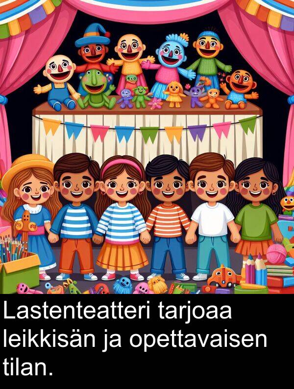 leikkisän: Lastenteatteri tarjoaa leikkisän ja opettavaisen tilan.