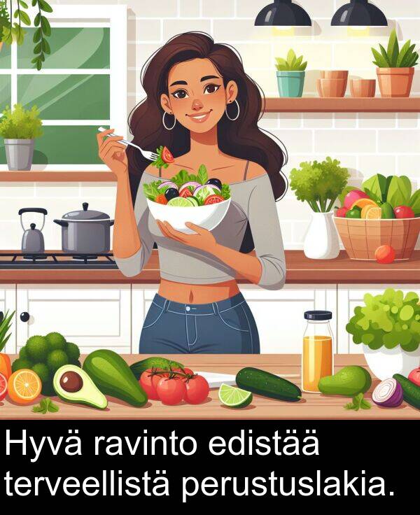 terveellistä: Hyvä ravinto edistää terveellistä perustuslakia.