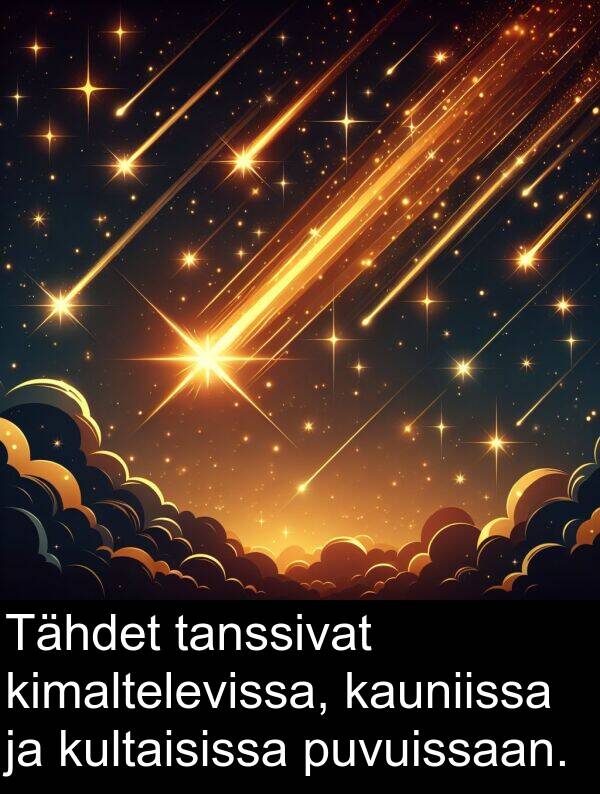 puvuissaan: Tähdet tanssivat kimaltelevissa, kauniissa ja kultaisissa puvuissaan.