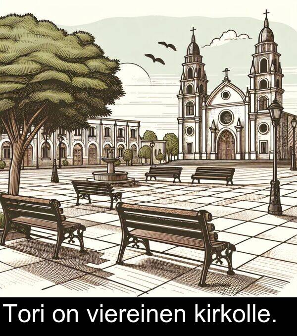 viereinen: Tori on viereinen kirkolle.