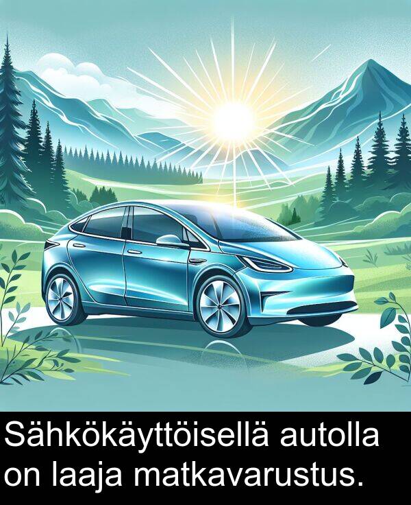 laaja: Sähkökäyttöisellä autolla on laaja matkavarustus.
