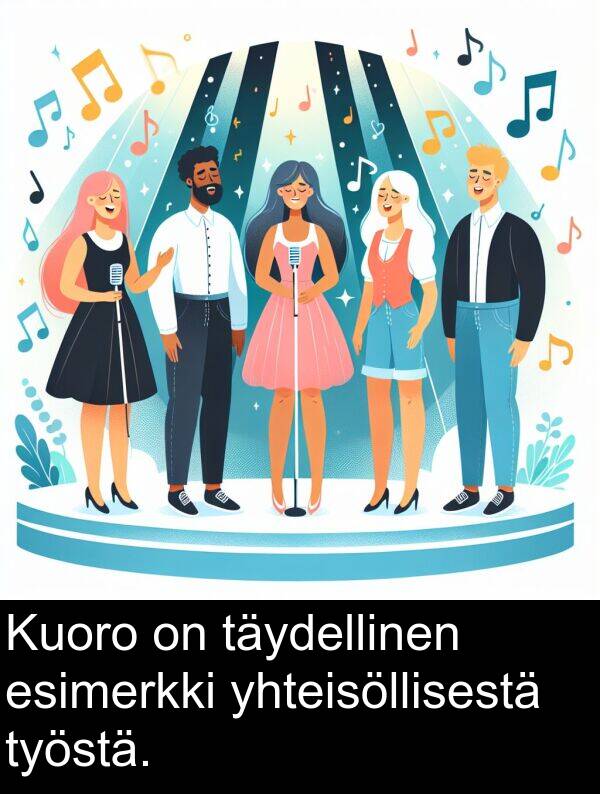 yhteisöllisestä: Kuoro on täydellinen esimerkki yhteisöllisestä työstä.