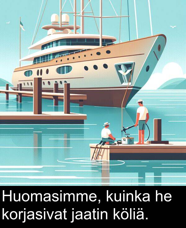 kuinka: Huomasimme, kuinka he korjasivat jaatin köliä.