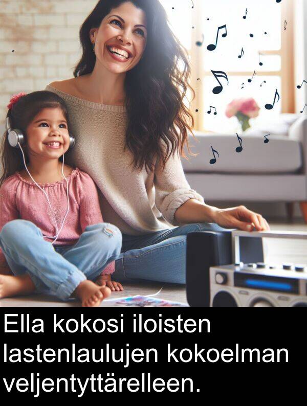 veljentyttärelleen: Ella kokosi iloisten lastenlaulujen kokoelman veljentyttärelleen.