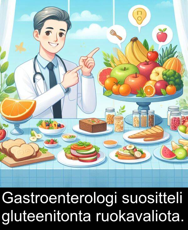 gluteenitonta: Gastroenterologi suositteli gluteenitonta ruokavaliota.