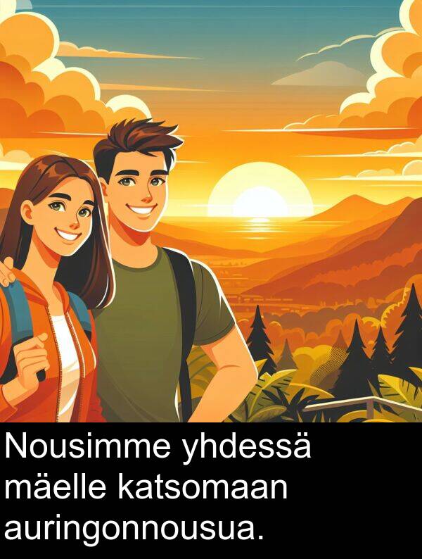 katsomaan: Nousimme yhdessä mäelle katsomaan auringonnousua.