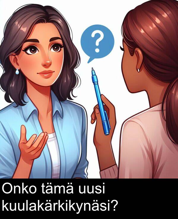 uusi: Onko tämä uusi kuulakärkikynäsi?