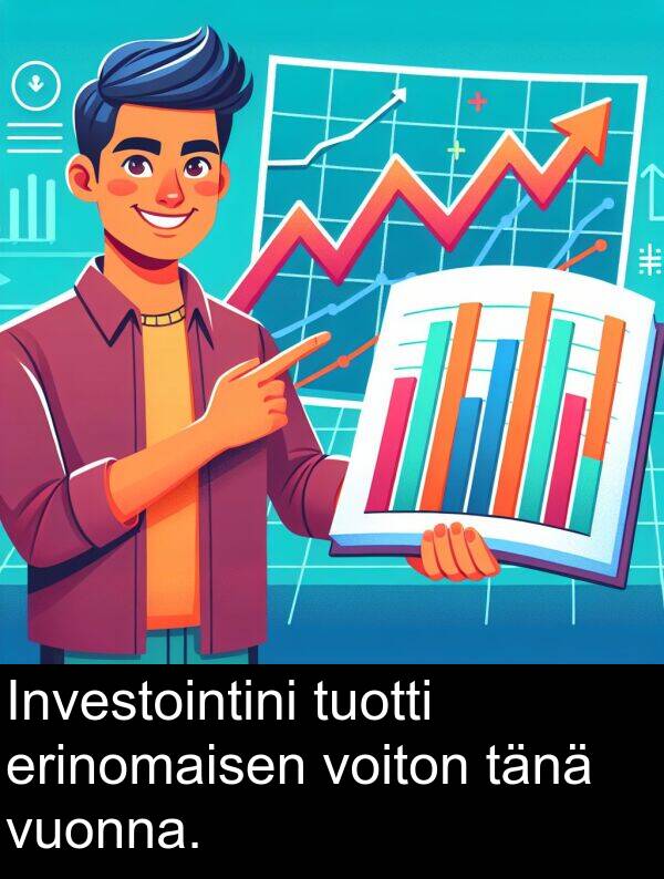vuonna: Investointini tuotti erinomaisen voiton tänä vuonna.