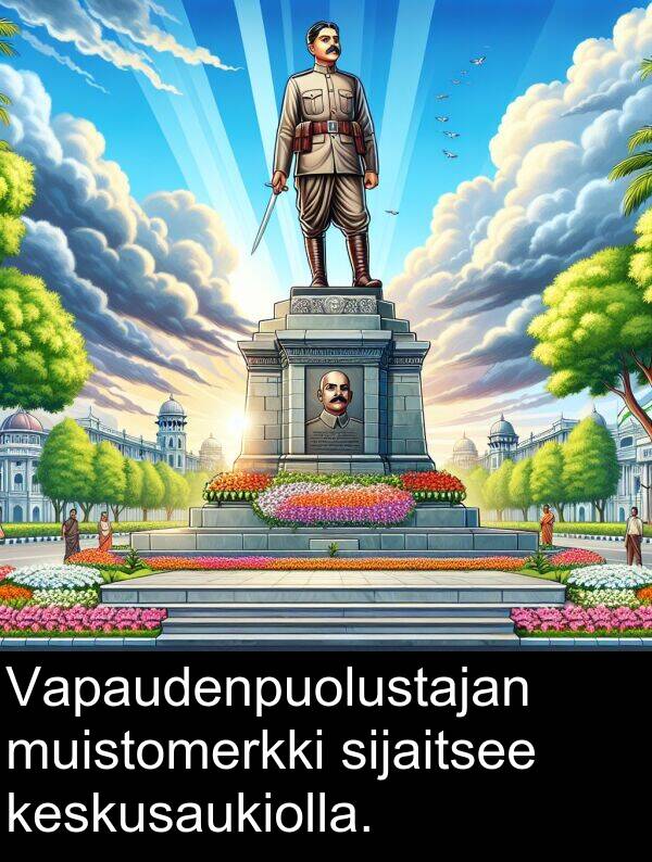 sijaitsee: Vapaudenpuolustajan muistomerkki sijaitsee keskusaukiolla.