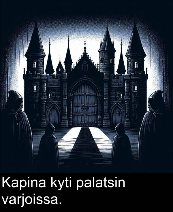 kyti: Kapina kyti palatsin varjoissa.