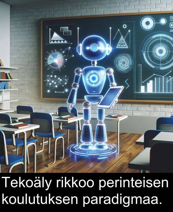 paradigmaa: Tekoäly rikkoo perinteisen koulutuksen paradigmaa.
