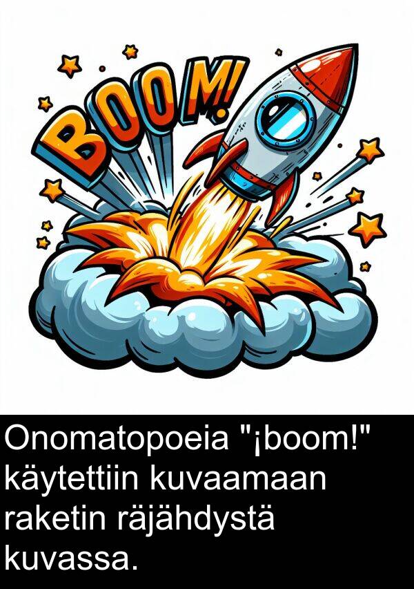 räjähdystä: Onomatopoeia "¡boom!" käytettiin kuvaamaan raketin räjähdystä kuvassa.