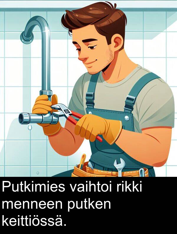 menneen: Putkimies vaihtoi rikki menneen putken keittiössä.