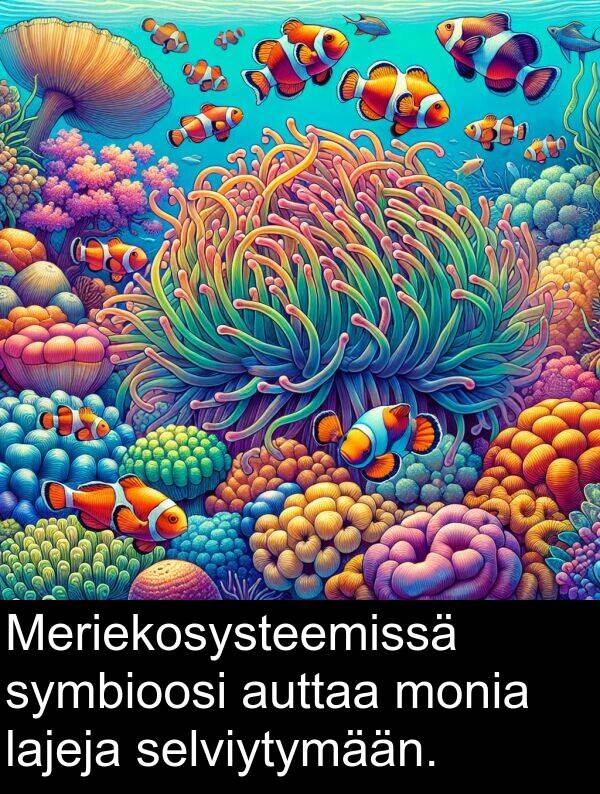 selviytymään: Meriekosysteemissä symbioosi auttaa monia lajeja selviytymään.