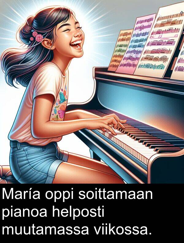 soittamaan: María oppi soittamaan pianoa helposti muutamassa viikossa.