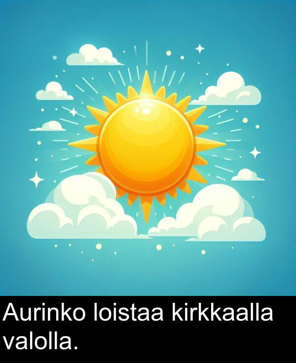 valolla: Aurinko loistaa kirkkaalla valolla.