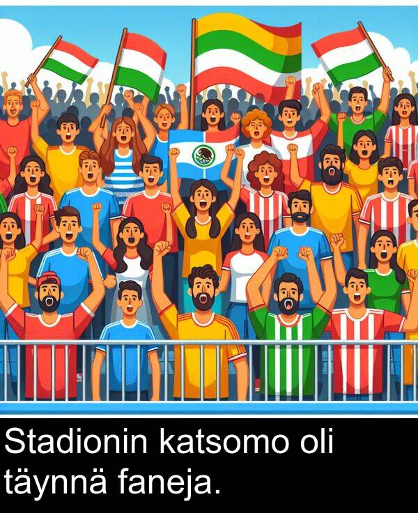 faneja: Stadionin katsomo oli täynnä faneja.