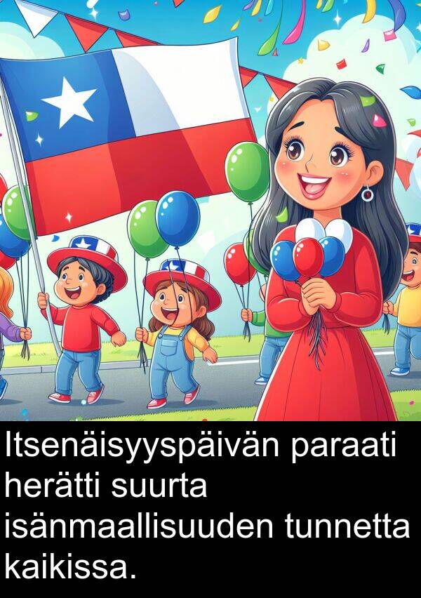suurta: Itsenäisyyspäivän paraati herätti suurta isänmaallisuuden tunnetta kaikissa.