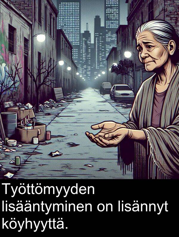lisääntyminen: Työttömyyden lisääntyminen on lisännyt köyhyyttä.