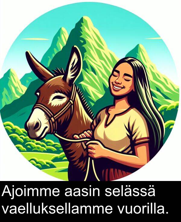 selässä: Ajoimme aasin selässä vaelluksellamme vuorilla.