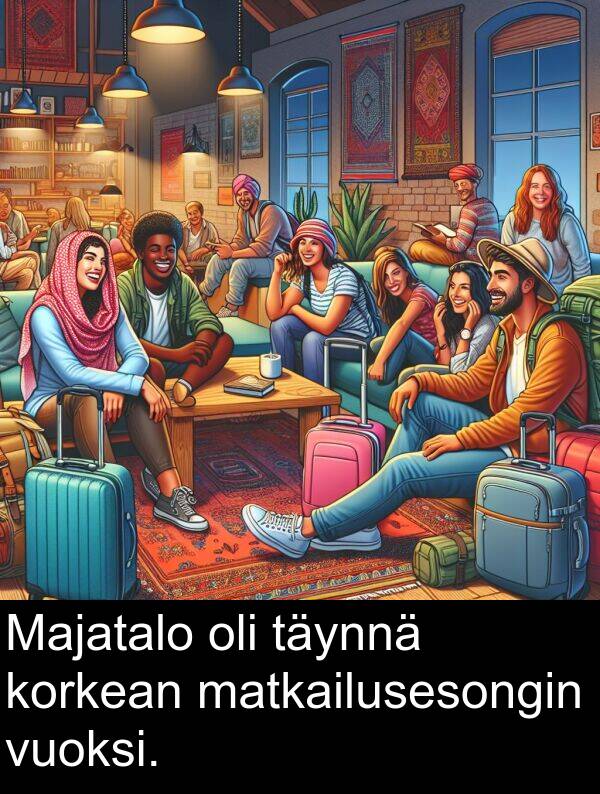 matkailusesongin: Majatalo oli täynnä korkean matkailusesongin vuoksi.