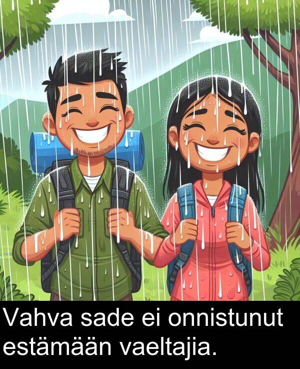 sade: Vahva sade ei onnistunut estämään vaeltajia.