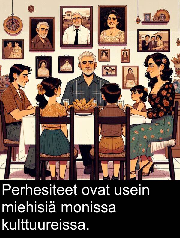 monissa: Perhesiteet ovat usein miehisiä monissa kulttuureissa.