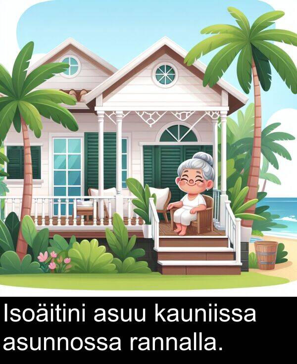 asuu: Isoäitini asuu kauniissa asunnossa rannalla.