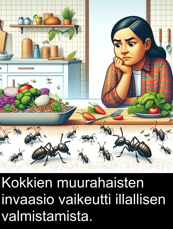 muurahaisten: Kokkien muurahaisten invaasio vaikeutti illallisen valmistamista.