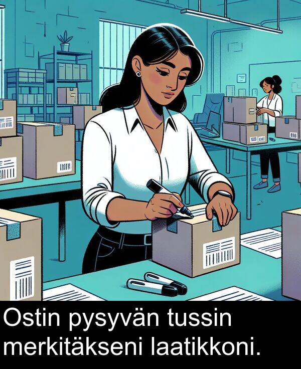 merkitäkseni: Ostin pysyvän tussin merkitäkseni laatikkoni.