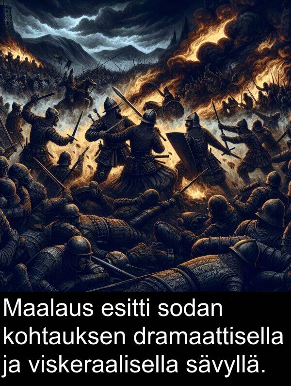 sodan: Maalaus esitti sodan kohtauksen dramaattisella ja viskeraalisella sävyllä.