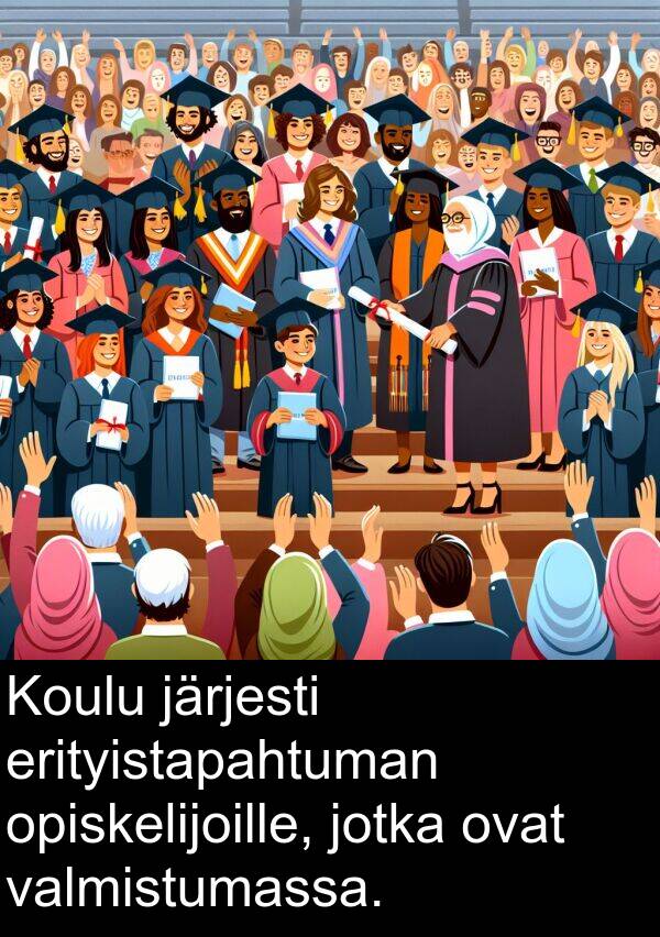 opiskelijoille: Koulu järjesti erityistapahtuman opiskelijoille, jotka ovat valmistumassa.