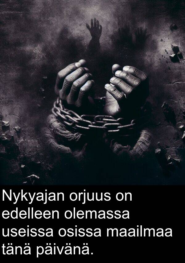 osissa: Nykyajan orjuus on edelleen olemassa useissa osissa maailmaa tänä päivänä.
