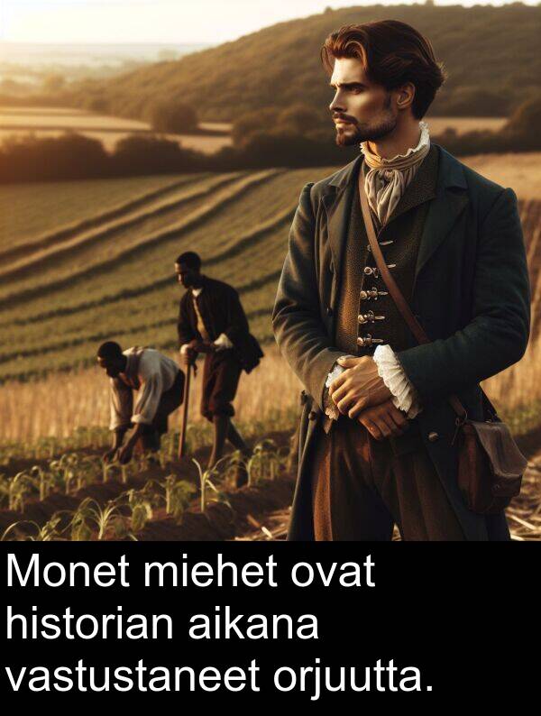 miehet: Monet miehet ovat historian aikana vastustaneet orjuutta.