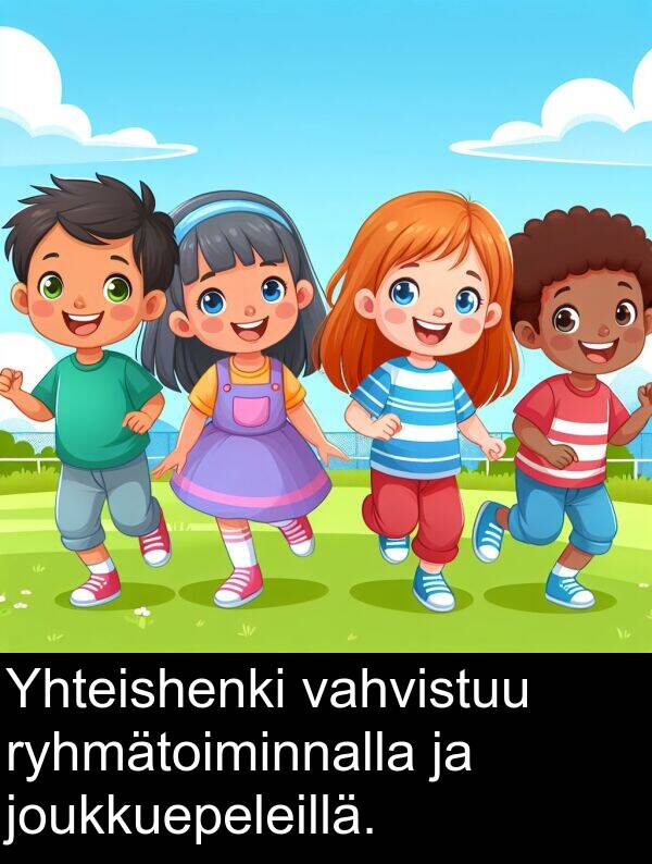 vahvistuu: Yhteishenki vahvistuu ryhmätoiminnalla ja joukkuepeleillä.