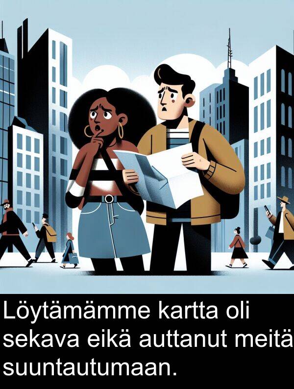 suuntautumaan: Löytämämme kartta oli sekava eikä auttanut meitä suuntautumaan.