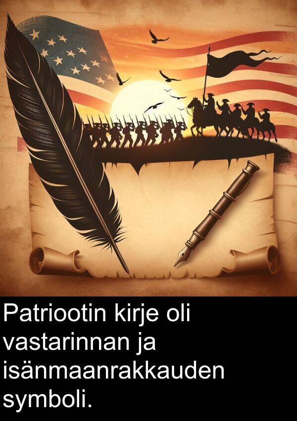symboli: Patriootin kirje oli vastarinnan ja isänmaanrakkauden symboli.