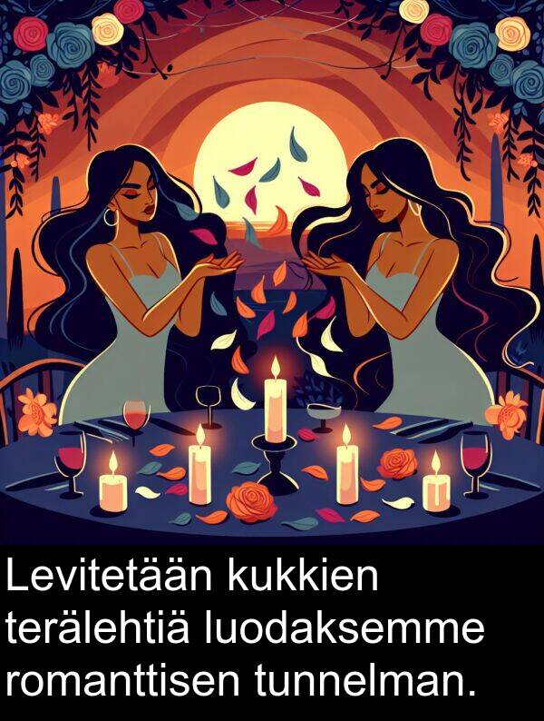 luodaksemme: Levitetään kukkien terälehtiä luodaksemme romanttisen tunnelman.