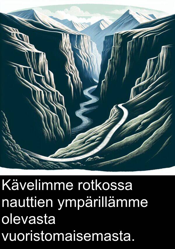 nauttien: Kävelimme rotkossa nauttien ympärillämme olevasta vuoristomaisemasta.