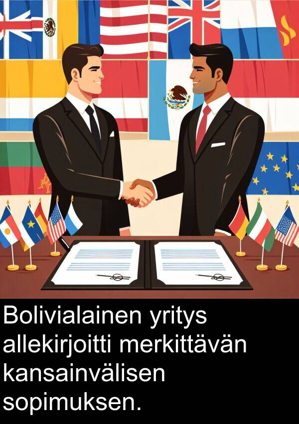 sopimuksen: Bolivialainen yritys allekirjoitti merkittävän kansainvälisen sopimuksen.
