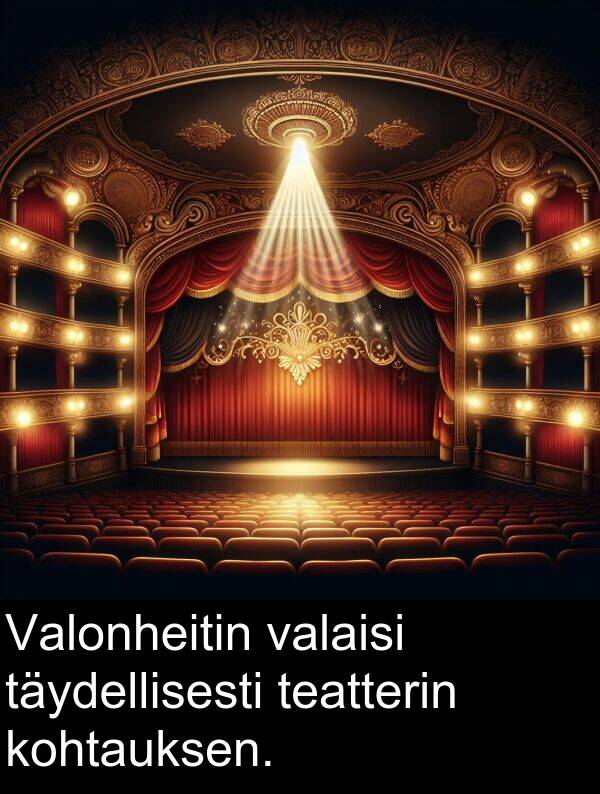 valaisi: Valonheitin valaisi täydellisesti teatterin kohtauksen.