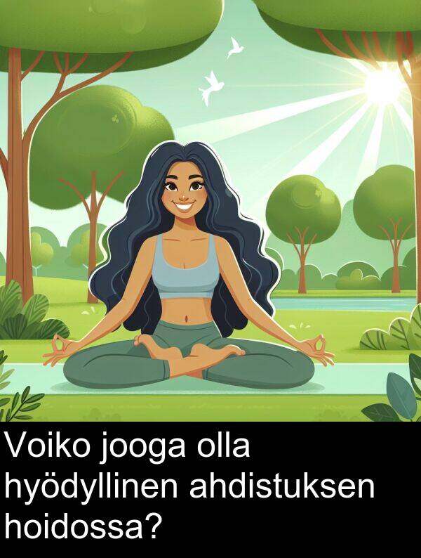 jooga: Voiko jooga olla hyödyllinen ahdistuksen hoidossa?